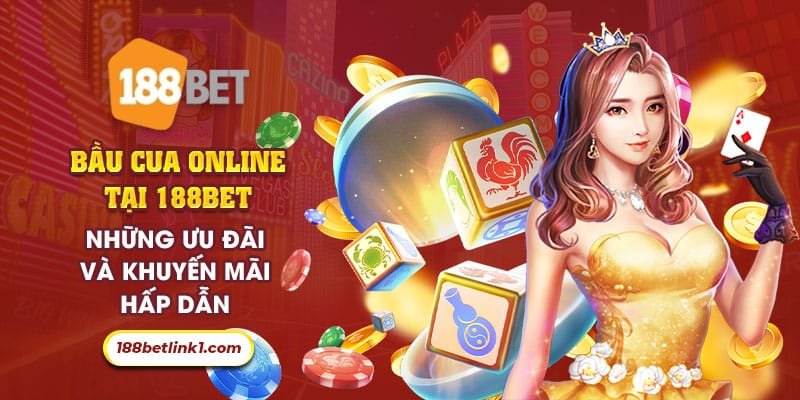 10 Bau cua online tai 188Bet Nhung uu dai va khuyen mai hap dan