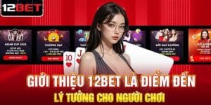 giới thiệu nhà cái 12bet